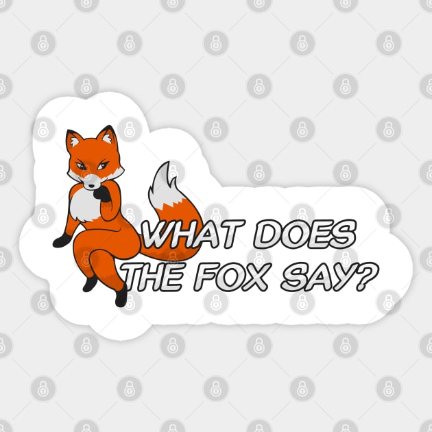 What does the fox say? Sticker by Brony Designs